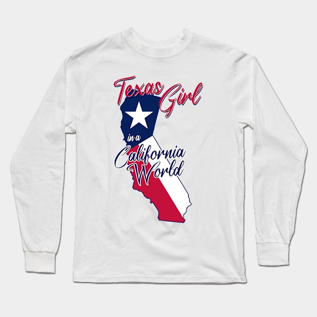 Texas Girl in a California World Long Sleeve T-Shirt by BRAVOMAXXX